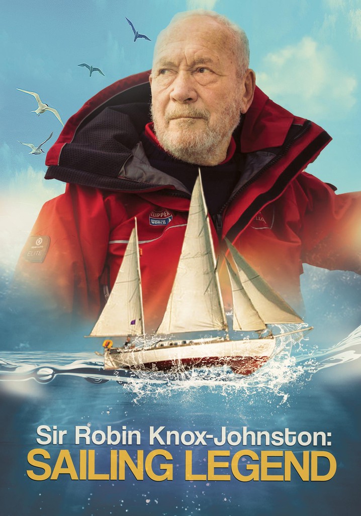 Sir Robin KnoxJohnston Sailing Legend streaming